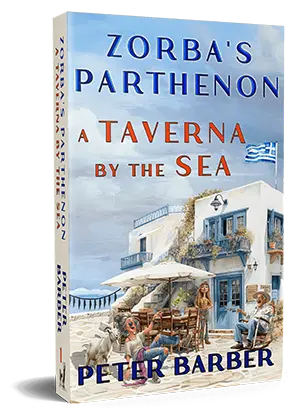 Zorba's Parthenon: A Taverna by the Sea by Peter Barber